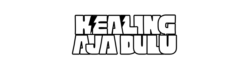 Healing Dulu Aja